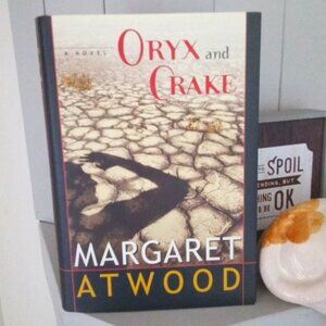 ORYX and CRAKE Book a Novel by Margaret Atwood future of the handmaid's tale